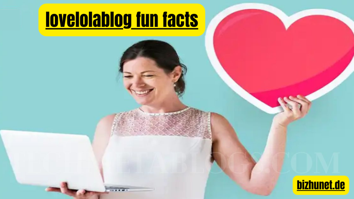 Lovelolablog Fun Facts: Exploring the Whimsical World of Lifestyle Blogging